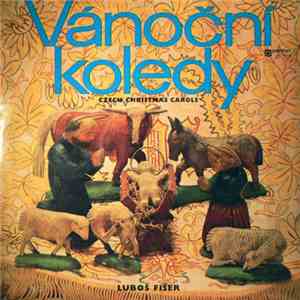 Luboš Fišer - Vánoční Koledy (Czech Christmas Carols) download flac mp3