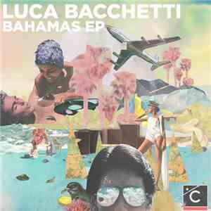 Luca Bacchetti - Bahamas EP download flac mp3