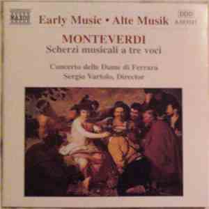 Monteverdi - Concerto Delle Dame Di Ferrara, Sergio Vartolo - Scherzi Musicali A Tre Voci download flac mp3