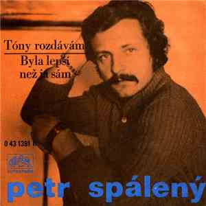 Petr Spálený - Tóny Rozdávám / Byla Lepší Než Já Sám download flac mp3