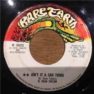 R. Dean Taylor - Ain't It A Sad Thing download flac mp3