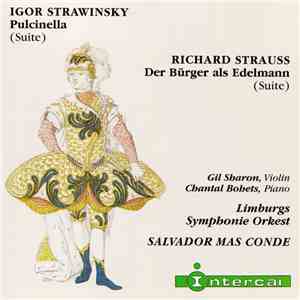 Richard Strauss / Igor Stravinsky - Limburgs Symfonie Orkest & Salvador Mas Conde - Der Bürger Als Edelmann (Suite) • Pulcinella (Suite) download flac mp3