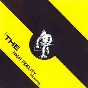 The High Fidelity Orchestra - The High Fidelity Orchestra download flac mp3