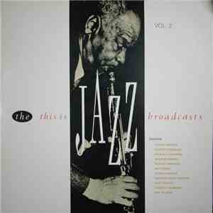 Various - The "This Is Jazz" Broadcasts, Vol 2 download flac mp3