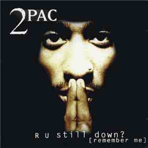 2Pac - R U Still Down? [Remember Me] download flac mp3