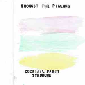 Amongst The Pigeons - Cocktail Part Syndrome download flac mp3