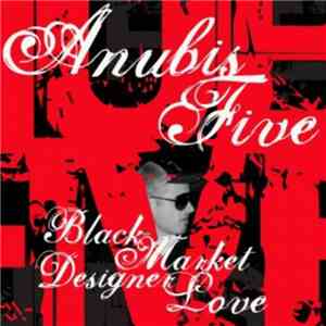Anubis5 - Black Market Designer Love download flac mp3