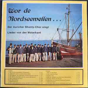 Auricher Shanty-Chor - Wor de Nordseewellen download flac mp3