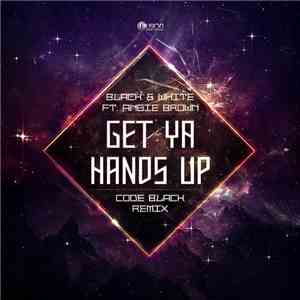 Black & White  Ft. Angie Brown - Get Ya Hands Up (Code Black Remix) flac mp3 download