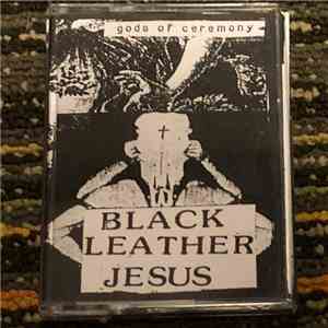 Black Leather Jesus - Gods Of Ceremony flac mp3 download