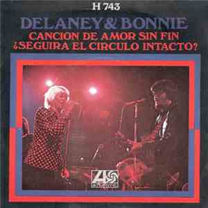Delaney & Bonnie - Cancion De Amor Sin fin / ¿Seguira El Circulo Intacto? download flac mp3