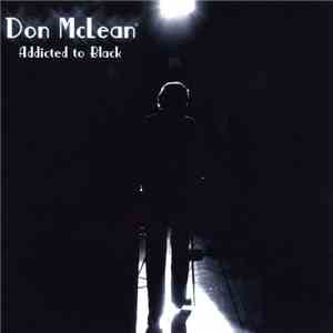 Don McLean - Addicted To Black download flac mp3