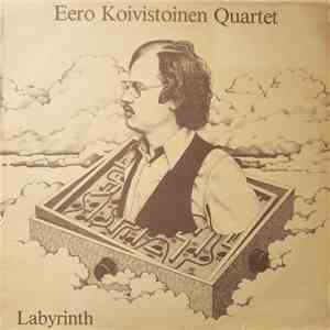 Eero Koivistoinen Quartet - Labyrinth download flac mp3