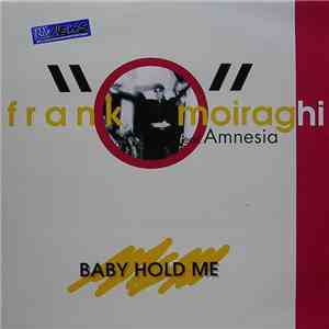 Frank'O Moiraghi Feat. Amnesia  - Baby Hold Me download flac mp3
