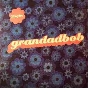 Grandadbob - Maybe download flac mp3