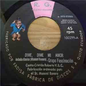 Grupo Fascinación, Cristian Silverio - Dime, Dime Mi Amor / Te Conocí Bailando En Una Fiesta download flac mp3