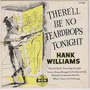 Hank Williams With His Drifting Cowboys - There'll Be No Tear-Drops Tonight download flac mp3