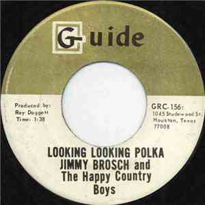 Jimmy Brosch And The Happy Country Boys - Looking Looking Polka download flac mp3