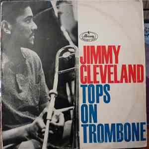 Jimmy Cleveland - Tops On Trombone download flac mp3