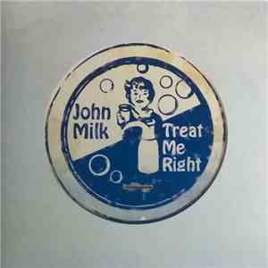 John Milk - Treat me right download flac mp3