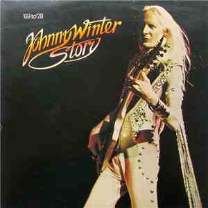 Johnny Winter - Johnny Winter Story ('69 To '78) download flac mp3