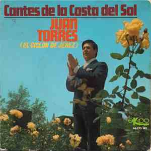Juan Torres "El Ciclon De Jerez" - Cantes De La Costa Del Sol download flac mp3