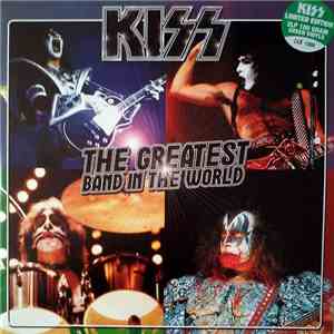 Kiss - The Greatest Band In The World flac mp3 download