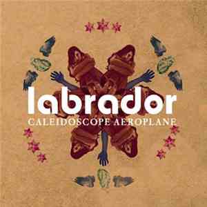Labrador  - Caleidoscope Aeroplane download flac mp3