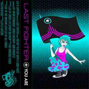 Last Fighter - You Are download flac mp3