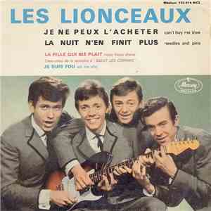 Les Lionceaux - Je Ne Peux L'Acheter - La Nuit N'en Finit Plus flac mp3 download