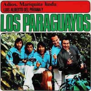 Luis Alberto Del Parana Y Los Paraguayos - Adios, Mariquita Linda flac mp3 download