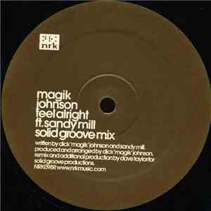Magik Johnson Ft. Sandy Mill - Feel Alright (Solid Groove Mix) download flac mp3