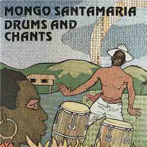 Mongo Santamaria - Drums And Chants download flac mp3