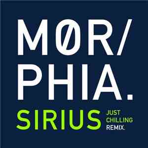 Morphia (MSR) - Sirius (Just Chilling Remix) download flac mp3