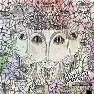My Favorite Robot - Panoptikum EP download flac mp3