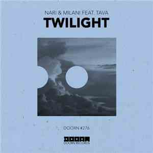 Nari & Milani Feat. Tava - Twilight download flac mp3