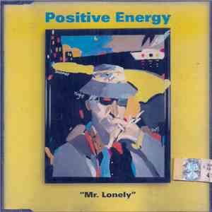Positive Energy  - Mr. Lonely download flac mp3