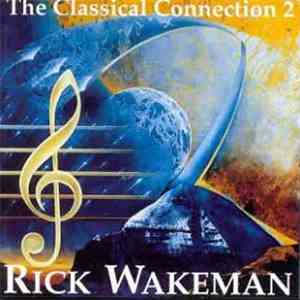 Rick Wakeman - The Classical Connection 2 download flac mp3