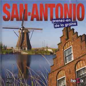 San-Antonio Interprété Par François d'Aubigny Et Bruno Le Millin - Prenez-En De La Graine download flac mp3