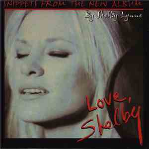 Shelby Lynne - Love, Shelby (Snippets From The New Album By Shelby Lynne) download flac mp3