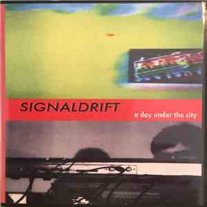 Signaldrift - a day under the city download flac mp3