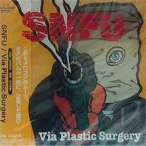 SNFU - Via Plastic Surgery download flac mp3