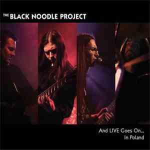 The Black Noodle Project - And Live Goes On... In Poland download flac mp3