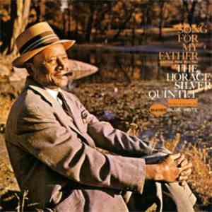 The Horace Silver Quintet - Song For My Father (Cantiga Para Meu Pai) download flac mp3
