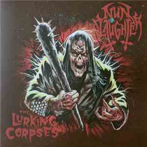 The Lurking Corpses, NunSlaughter - Creatures of the Blackened Moon/Hordes of Gomorrah flac mp3 download