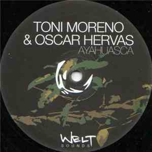 Toni Moreno & Oscar Hervas - Ayahuasca download flac mp3