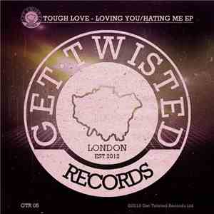 Tough Love  - Loving You/Hating Me EP download flac mp3