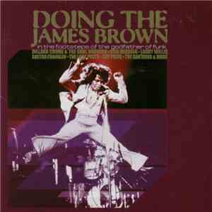 Various - Doing The James Brown - In The Footsteps Of The Godfather Of Funk download flac mp3