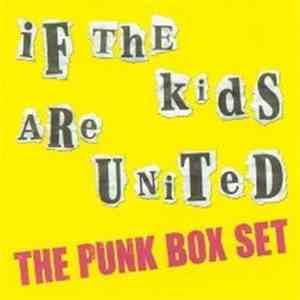 Various - If The Kids Are United: The Punk Box Set download flac mp3