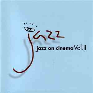 Various - Jazz On Cinema Vol. II download flac mp3